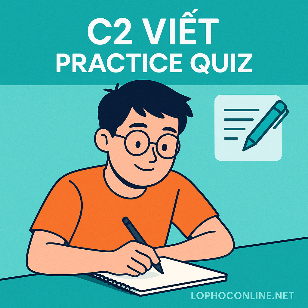 C2 Viết Practice Quiz